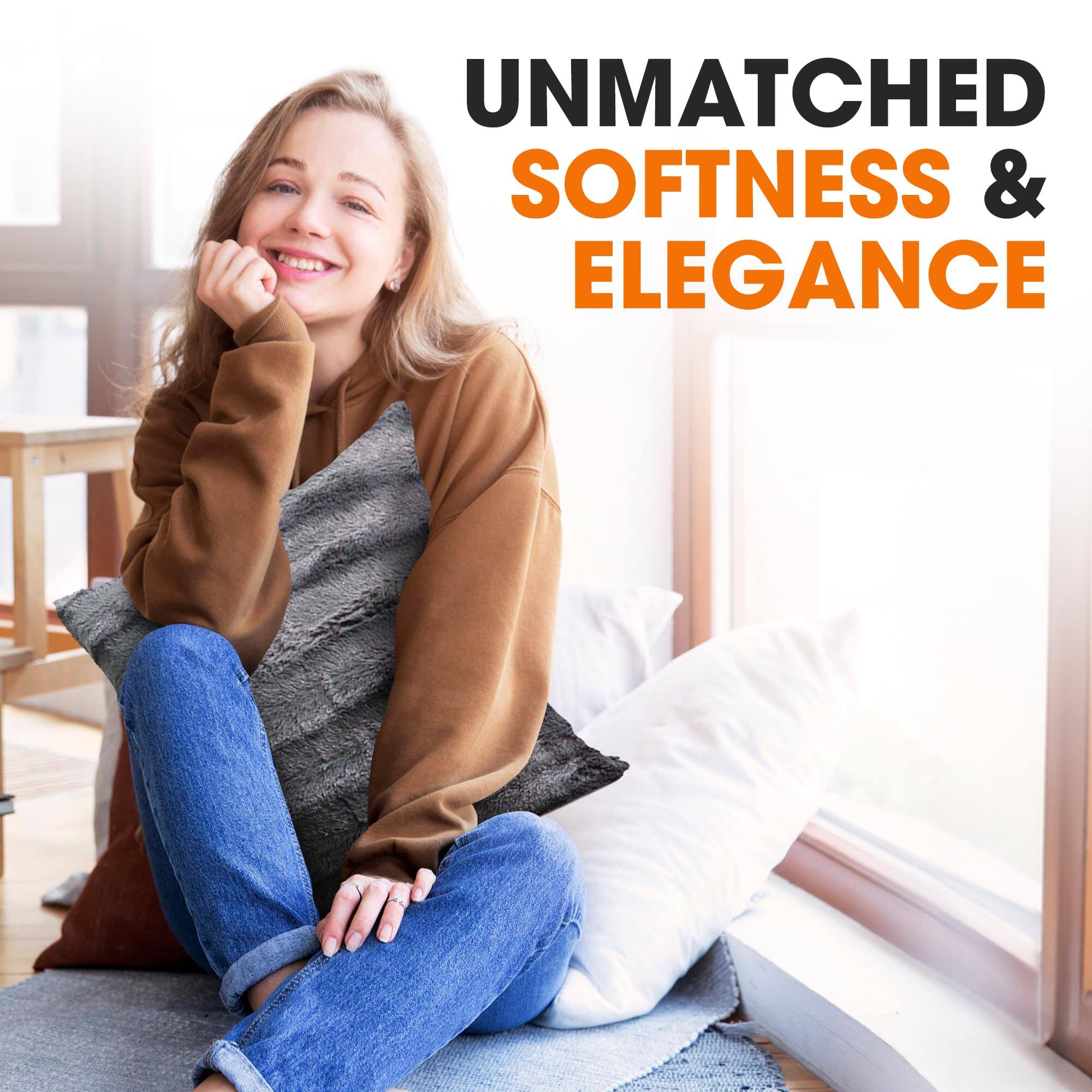 UNMATCHED SOFTNESS & ELEGANCE
