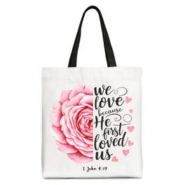 OrnamentallyYou - Christian Bible Verse Floral Rose Tote Bag, We Love Because He First Loved Us 1 John 4:19 Gift Shopper - White Black