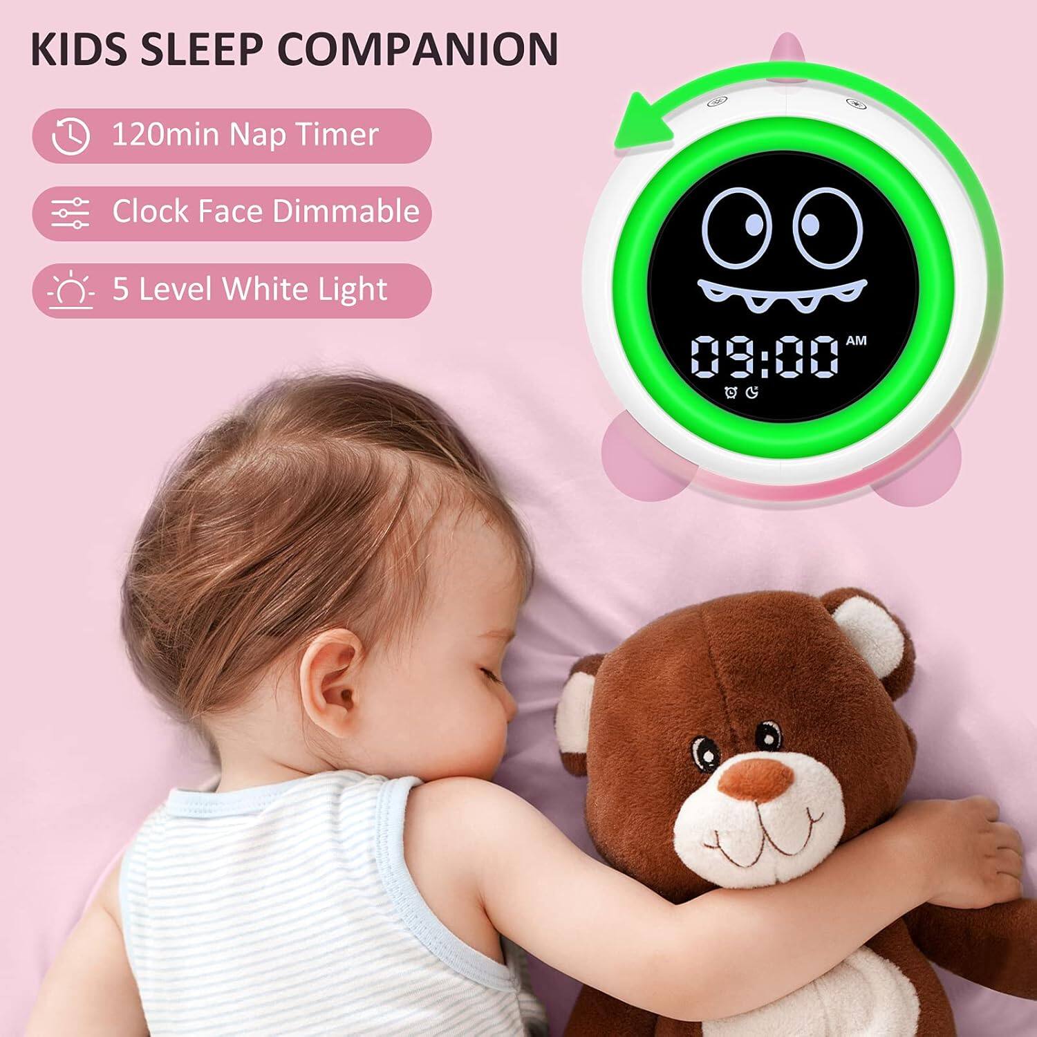 KIDS SLEEP COMPANION

- 120min Nap Timer
- Clock Face Dimmable
- 5 Level White Light

09:00 AM