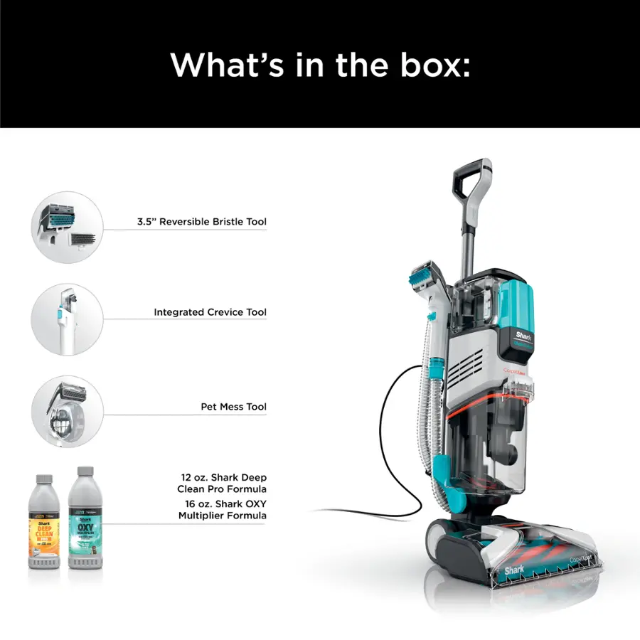 What's in the box: 3.5" Reversible Bristle Tool, Integrated Crevice Tool, Sham ae - Pet Mess Tool - 12 oz. Shark Deep Clean Pro Formula, 16 oz. Shark OXY Multiplier Formula.