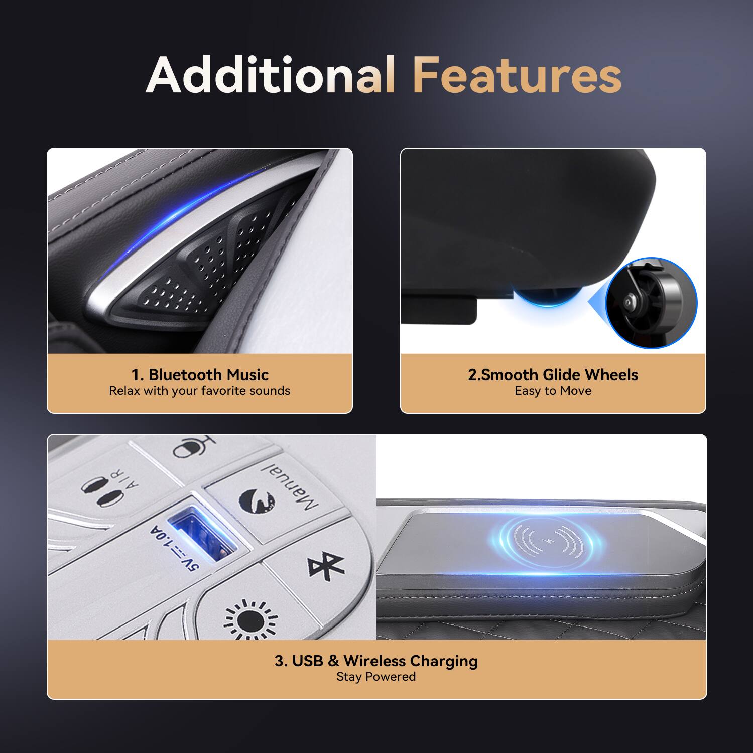 Additional Features

1. Bluetooth Music  
   Relax with your favorite sounds

2. Smooth Glide Wheels  
   Easy to Move

3. USB & Wireless Charging  
   Stay Powered