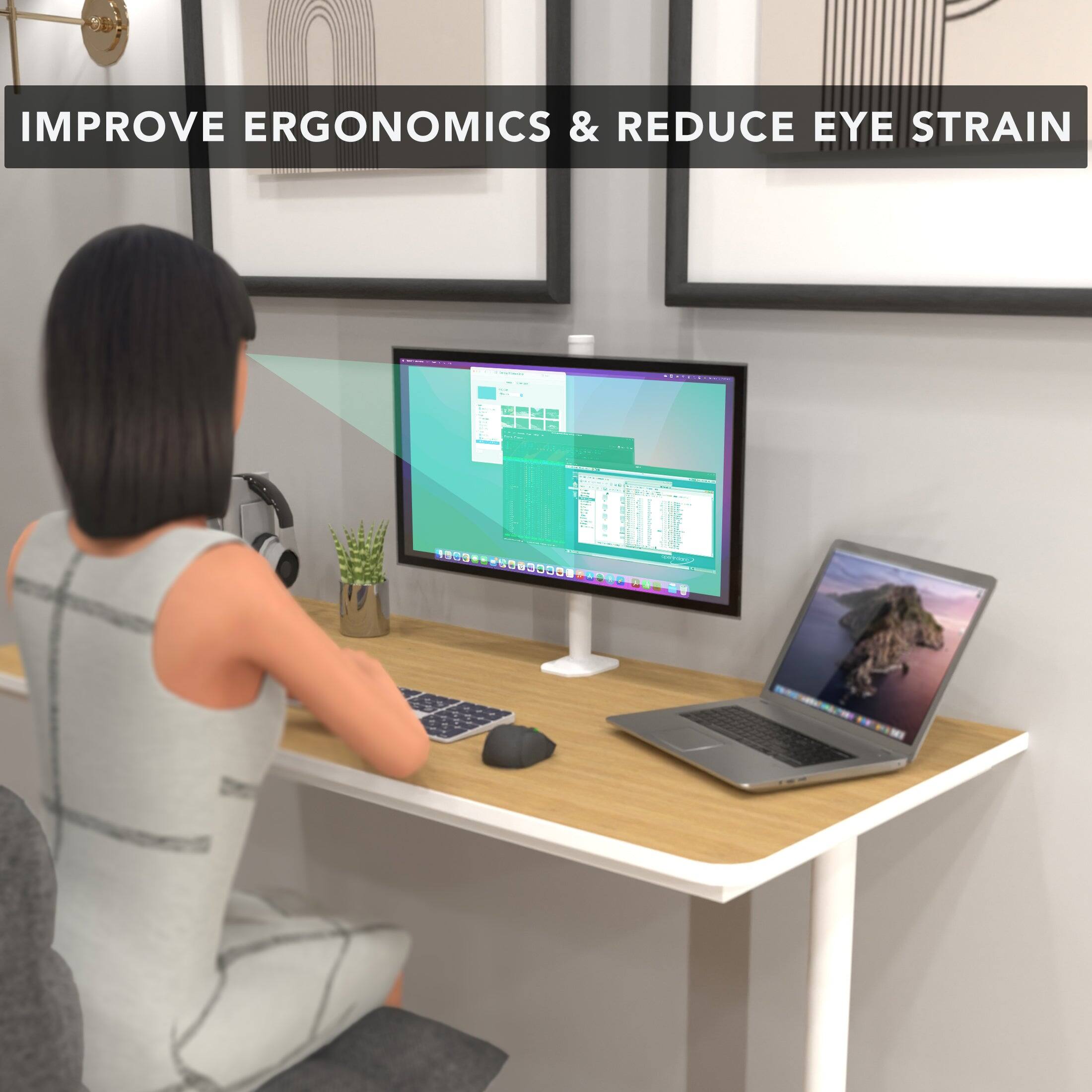 IMPROVE ERGONOMICS & REDUCE EYE STRAIN