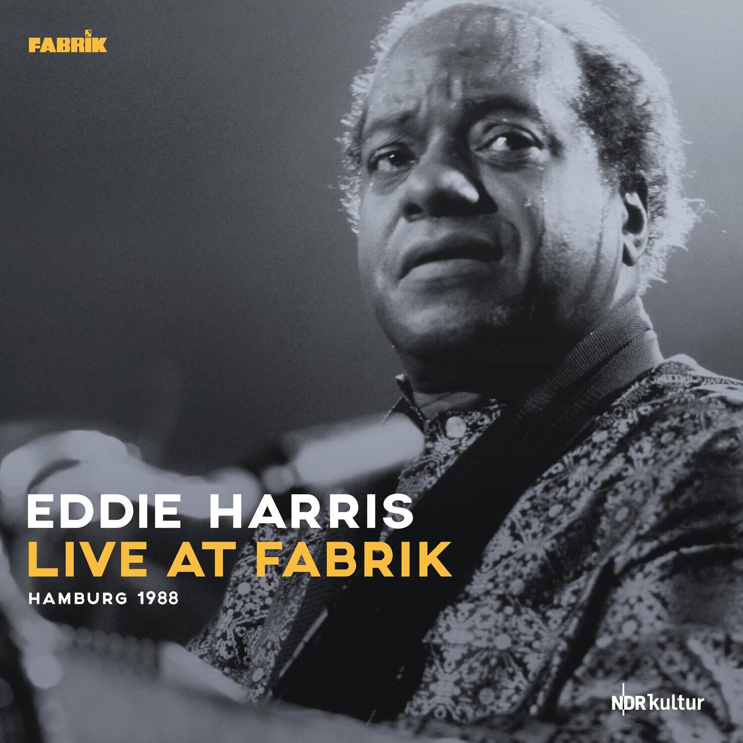 FABRIK

EDDIE HARRIS  
LIVE AT FABRIK  
HAMBURG 1988

NDR kultur