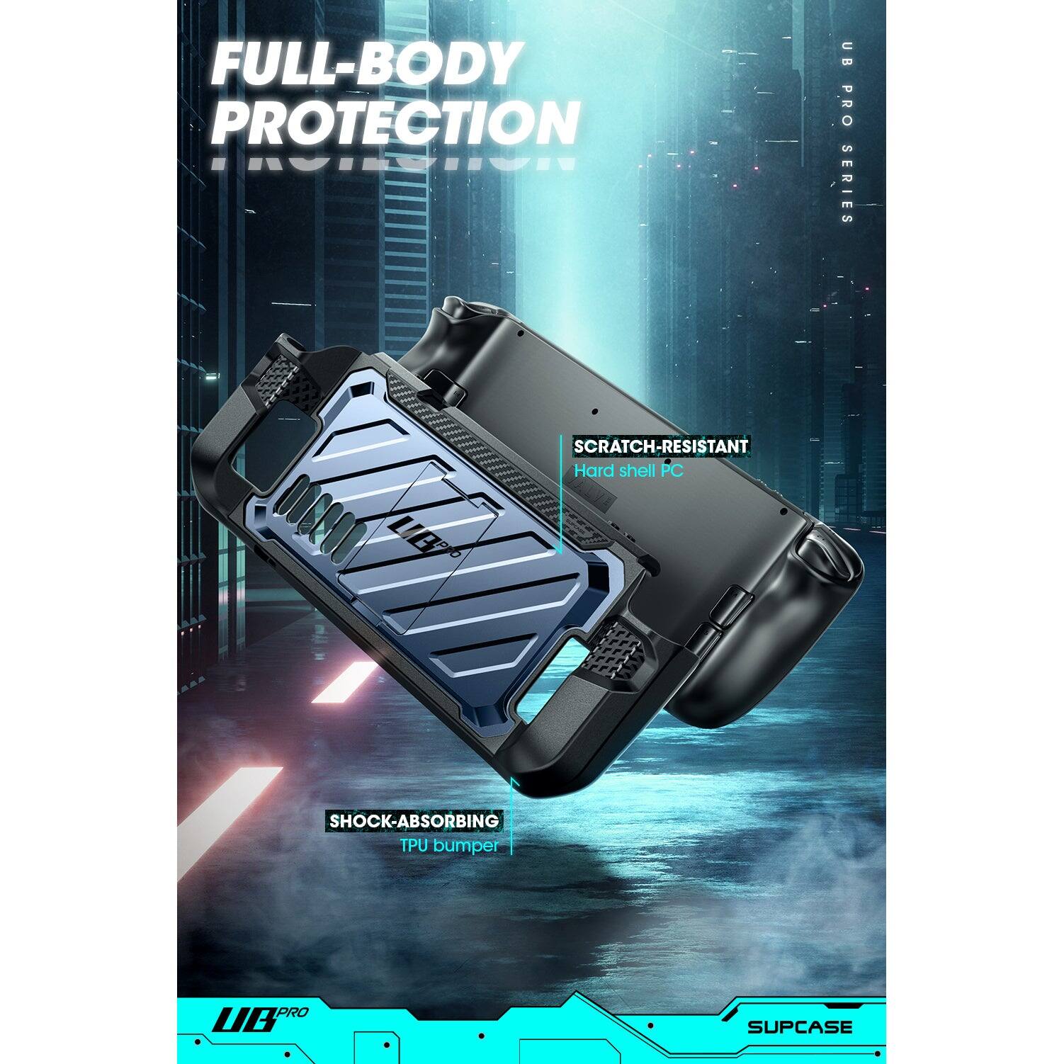 FULL-BODY PROTECTION  
SCRATCH-RESISTANT  
Hard shell PC  
SHOCK-ABSORBING  
TPU bumper  

UB PRO SERIES  
SUPCASE