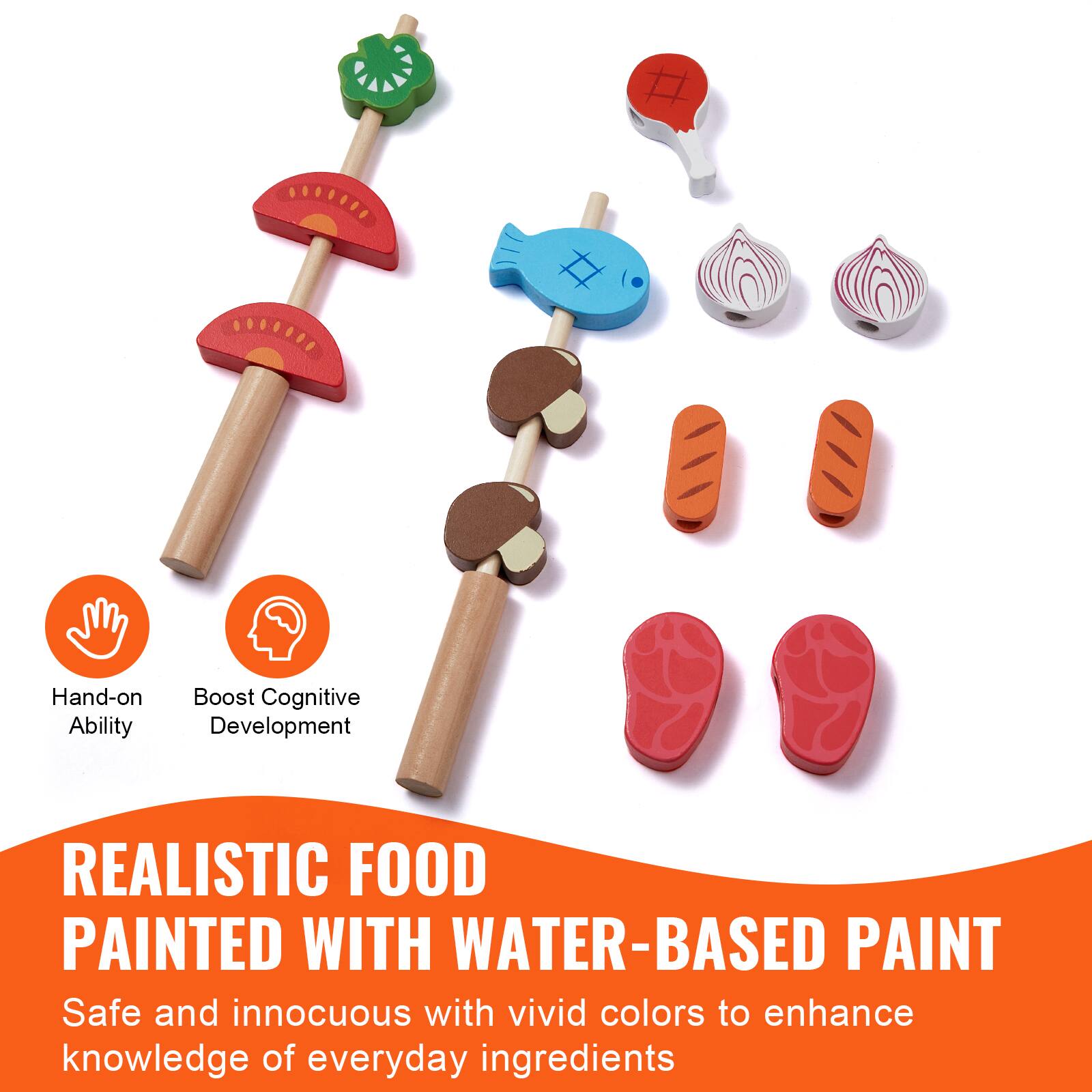 Hand-on Ability  
Boost Cognitive Development  

REALISTIC FOOD PAINTED WITH WATER-BASED PAINT  

Safe and innocuous with vivid colors to enhance knowledge of everyday ingredients