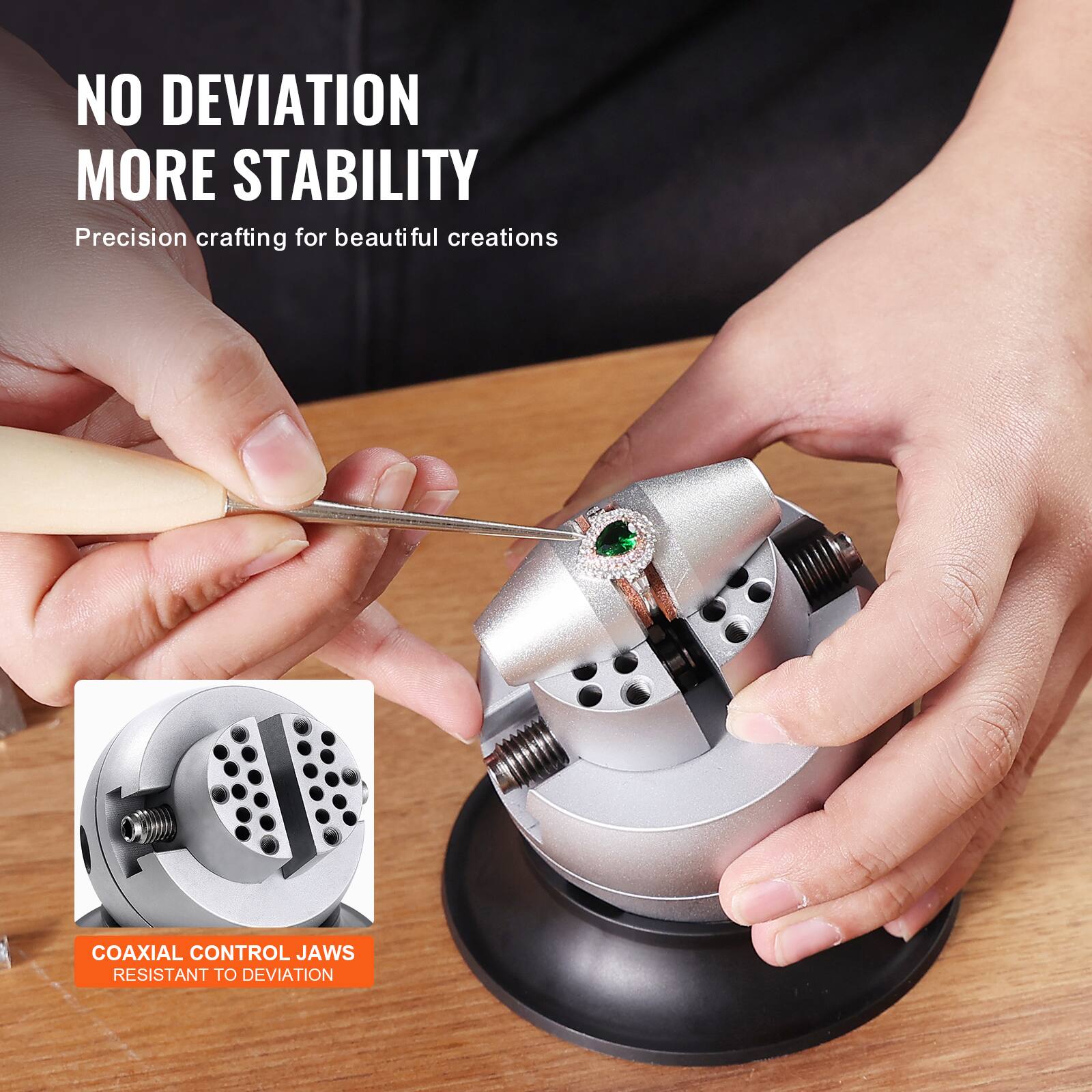 NO DEVIATION  
MORE STABILITY  
Precision crafting for beautiful creations  

COAXIAL CONTROL JAWS  
RESISTANT TO DEVIATION