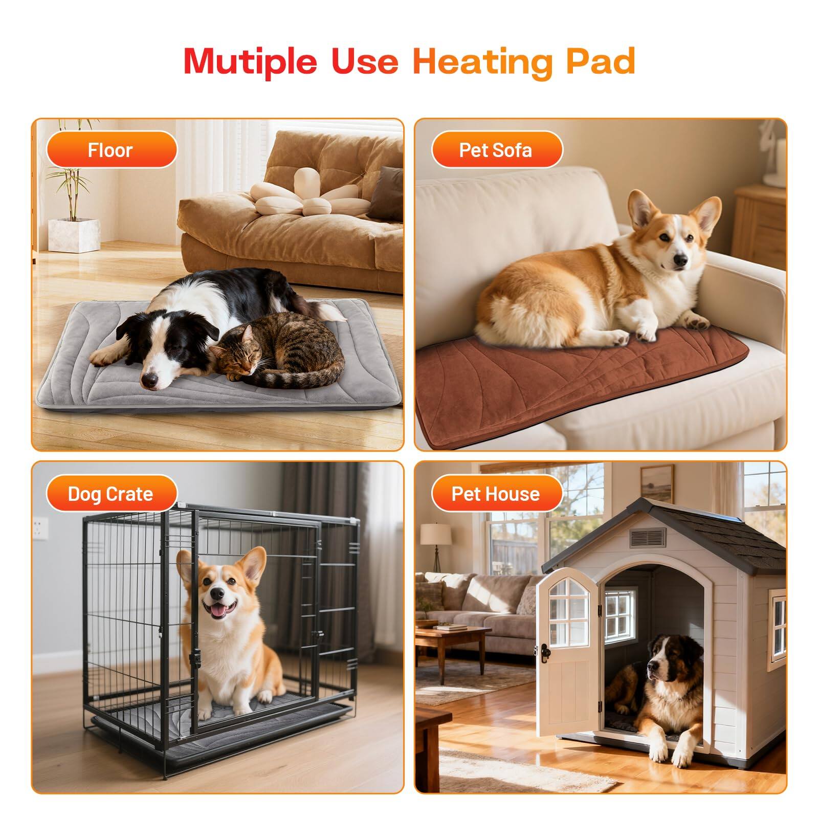 Multiple Use Heating Pad

- Floor
- Pet Sofa
- Dog Crate
- Pet House