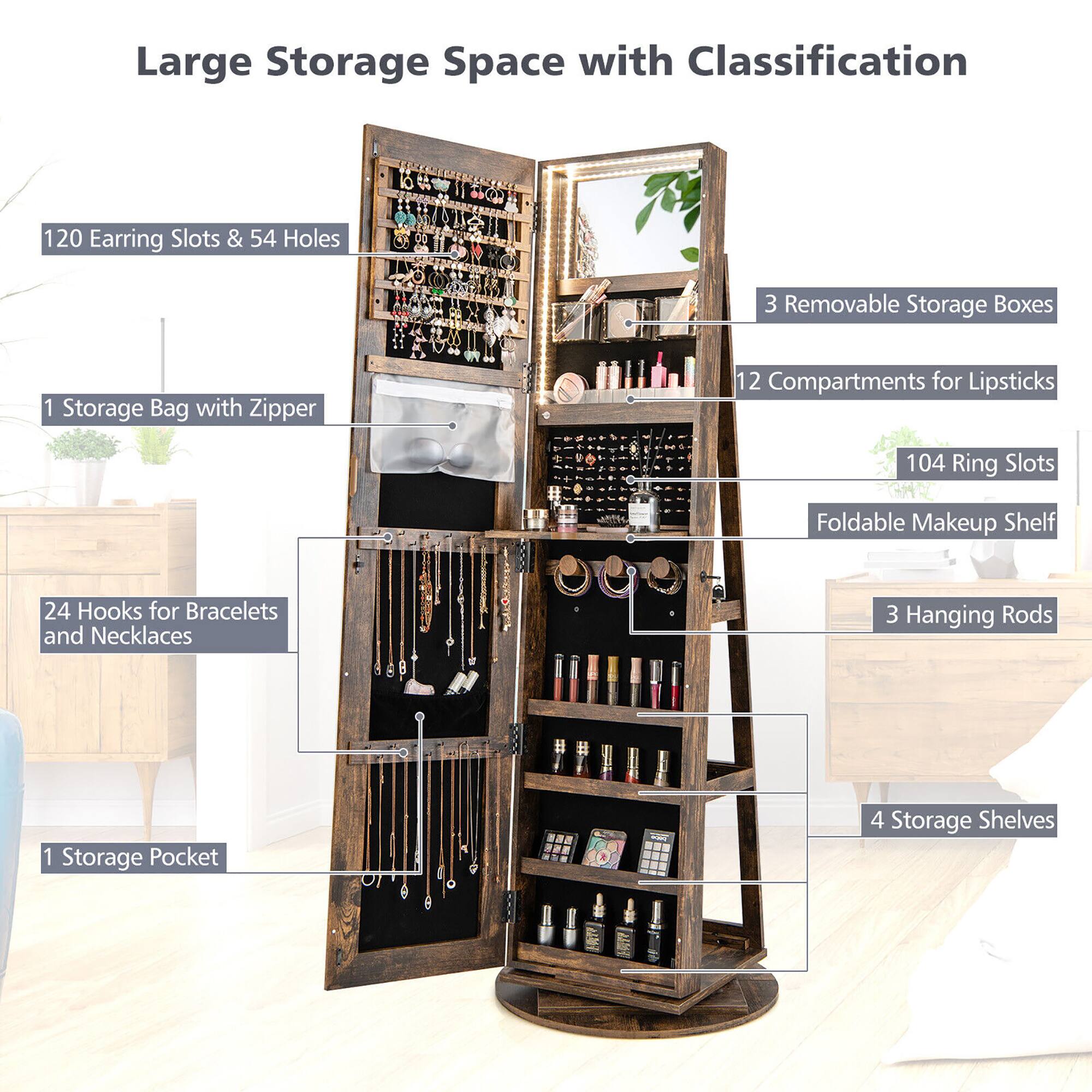 Large Storage Space with Classification

- 120 Earring Slots & 54 Holes
- 1 Storage Bag with Zipper
- 3 Removable Storage Boxes
- 12 Compartments for Lipsticks
- 104 Ring Slots
- 24 Hooks for Bracelets and Necklaces
- 3 Hanging Rods
- 1 Storage Pocket
- 4 Storage Shelves
- Foldable Makeup Shelf