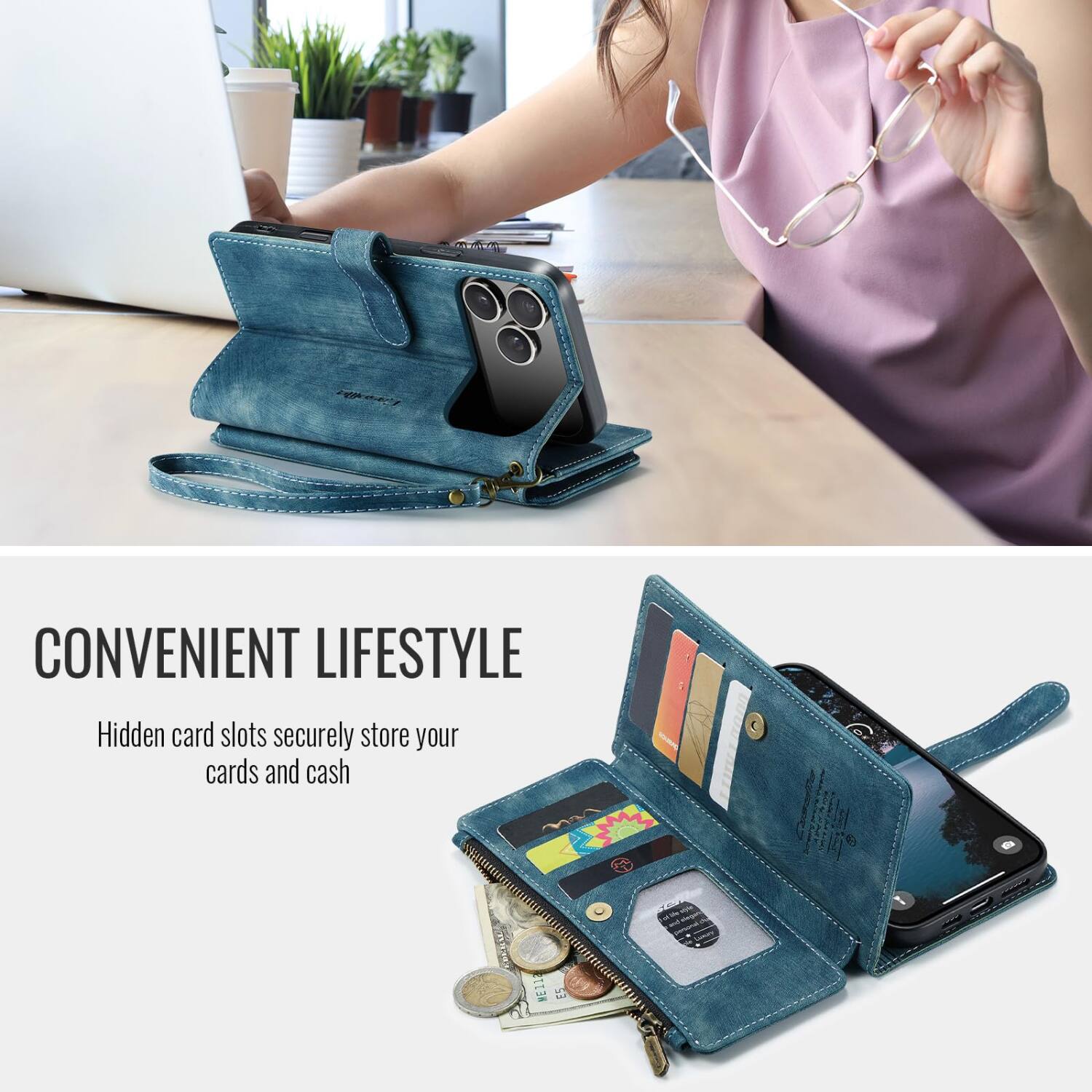CONVENIENT LIFESTYLE  
Hidden card slots securely store your cards and cash