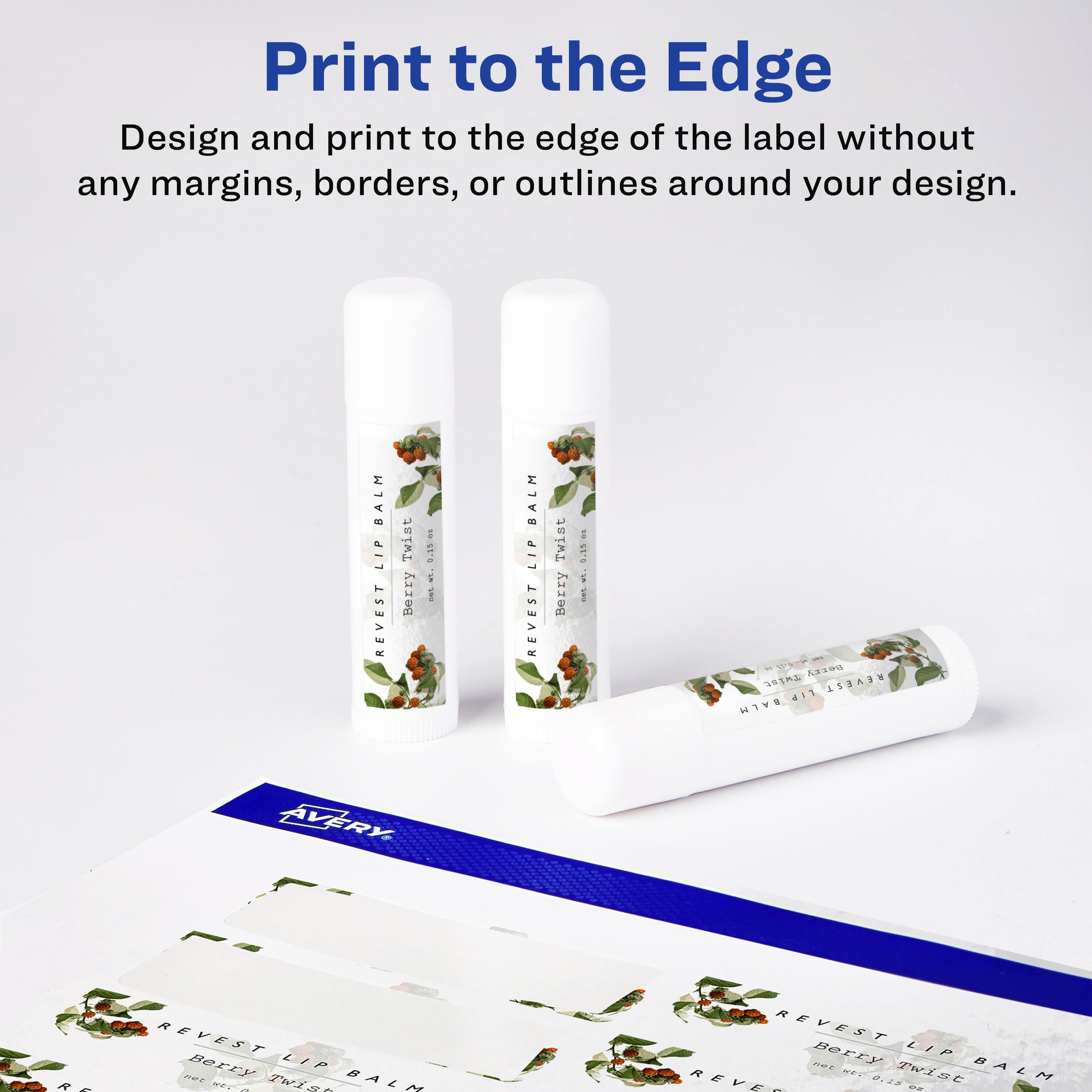 Print to the Edge  
Design and print to the edge of the label without any margins, borders, or outlines around your design.  

BALM LIP REVEST Twist Berry 2.1501 S  
BALM LIP REVEST Twist Berry 0.1500 i  
- 3912 REVELT a1s  
HIVE AVERY 4  
REVEST Berry LIP O  
BALO MC TiSA  
REVEST Berry LIP  
BALM REVER ..  
0.22 Twisc DE