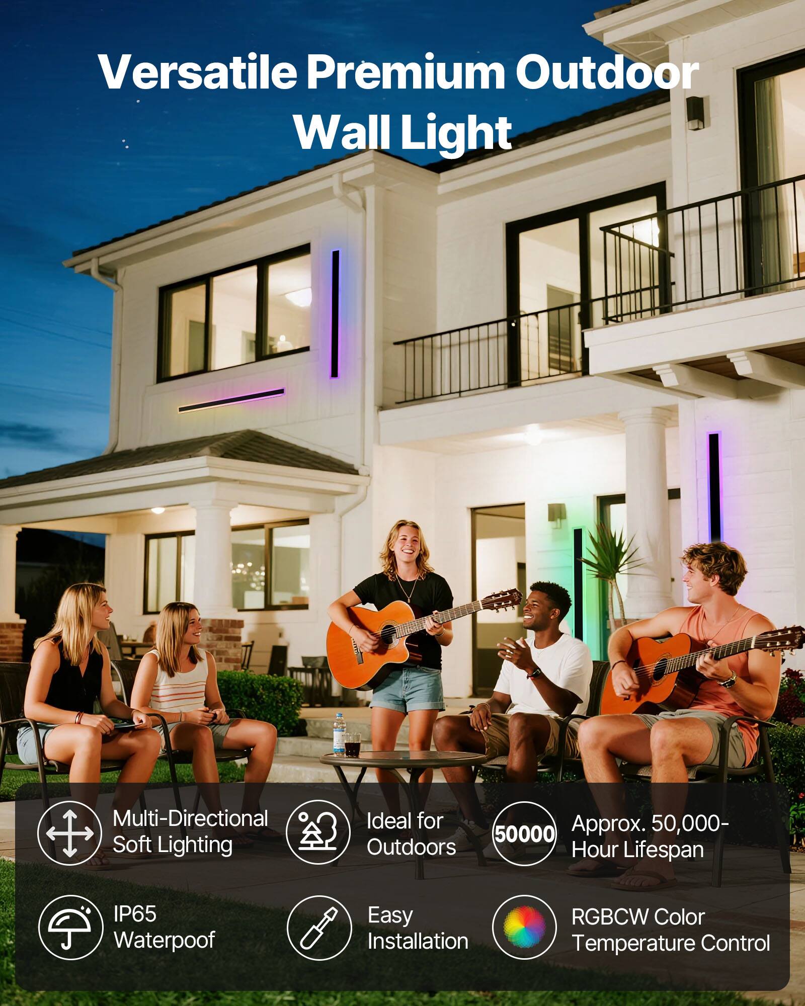 Versatile Premium Outdoor Wall Light

- Multi-Directional Soft Lighting
- Ideal for Outdoors
- IP65 Waterproof
- Easy Installation
- Approx. 50,000 Hour Lifespan
- RGBCW Color Temperature Control