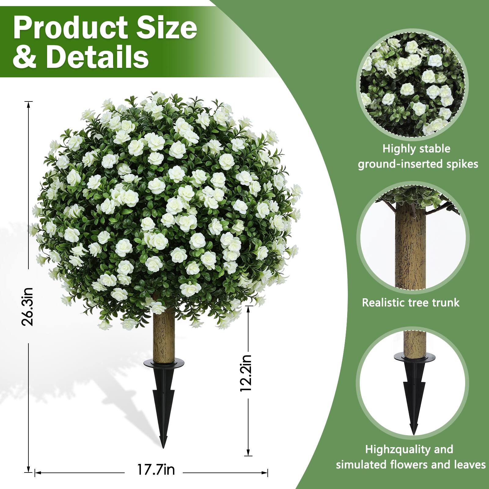 Product Size & Details

- Highly stable ground-inserted spikes
- Realistic tree trunk
- High-quality and simulated flowers and leaves

Dimensions:
- 26.3in
- 12.2in
- 17.7in