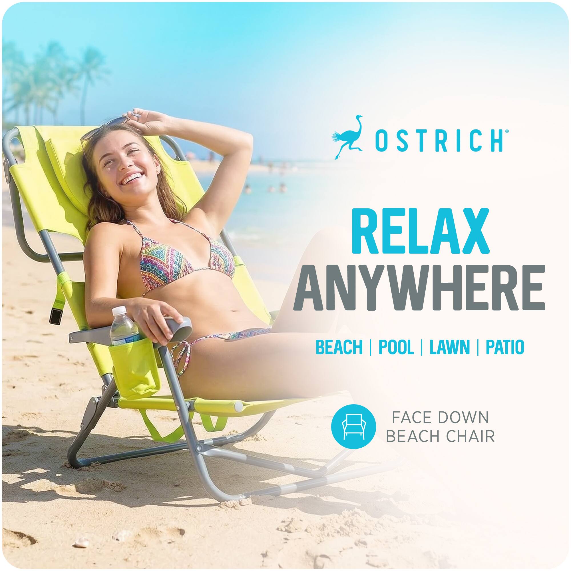 OSTRICH  
RELAX ANYWHERE  
BEACH | POOL | LAWN | PATIO  
FACE DOWN BEACH CHAIR