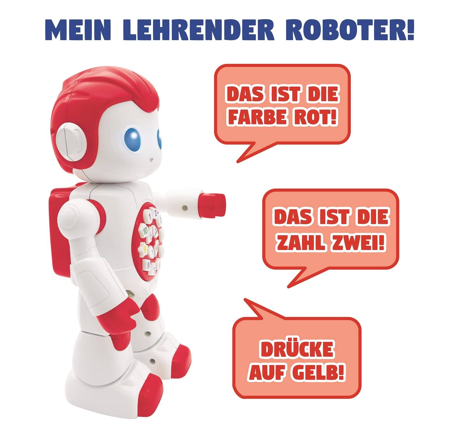 MEIN LEHRENDER ROBOTER!  
DAS IST DIE FARBE ROT!  
DAS IST DIE ZAHL ZWEI!  
DRÜCKE AUF GELB!