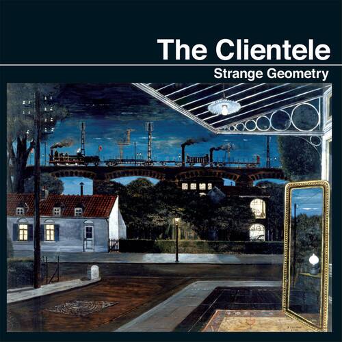 The Clientele  
Strange Geometry