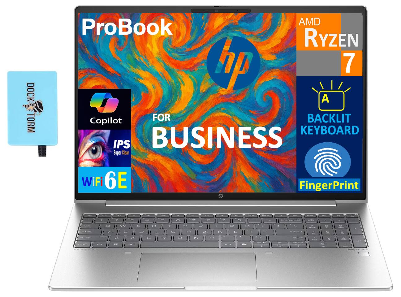 ProBook  
FOR BUSINESS  
AMD Ryzen 7  
BACKLIT KEYBOARD  
IPS Super Clear  
WiFi 6E  
FingerPrint  
Copilot  
DOCK TORM