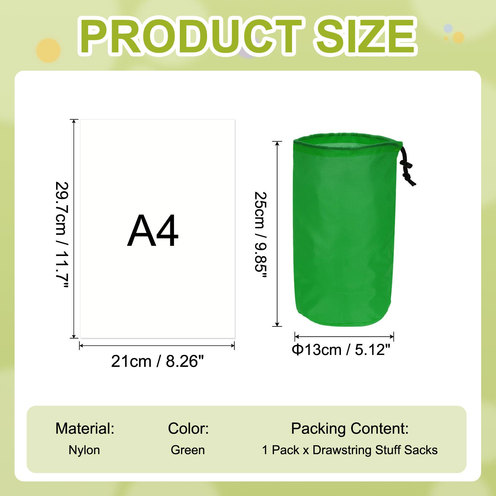 PRODUCT SIZE

A4  
29.7cm / 11.7"  
21cm / 8.26"  

Material: Nylon  
Color: Green  

Packing Content:  
1 Pack x Drawstring Stuff Sacks  

25cm / 9.85"  
Ø13cm / 5.12"
