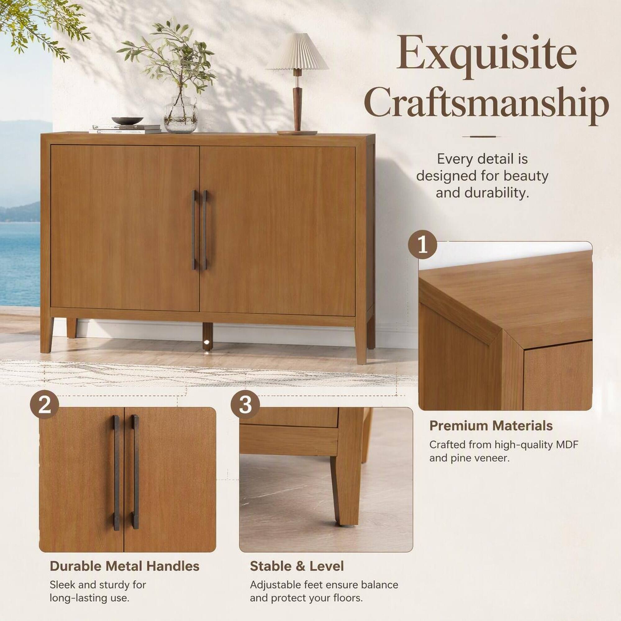 Exquisite Craftsmanship  
Every detail is designed for beauty and durability.

1. Premium Materials  
Crafted from high-quality MDF and pine veneer.

2. Durable Metal Handles  
Sleek and sturdy for long-lasting use.

3. Stable & Level Adjustable feet ensure balance and protect your floors.