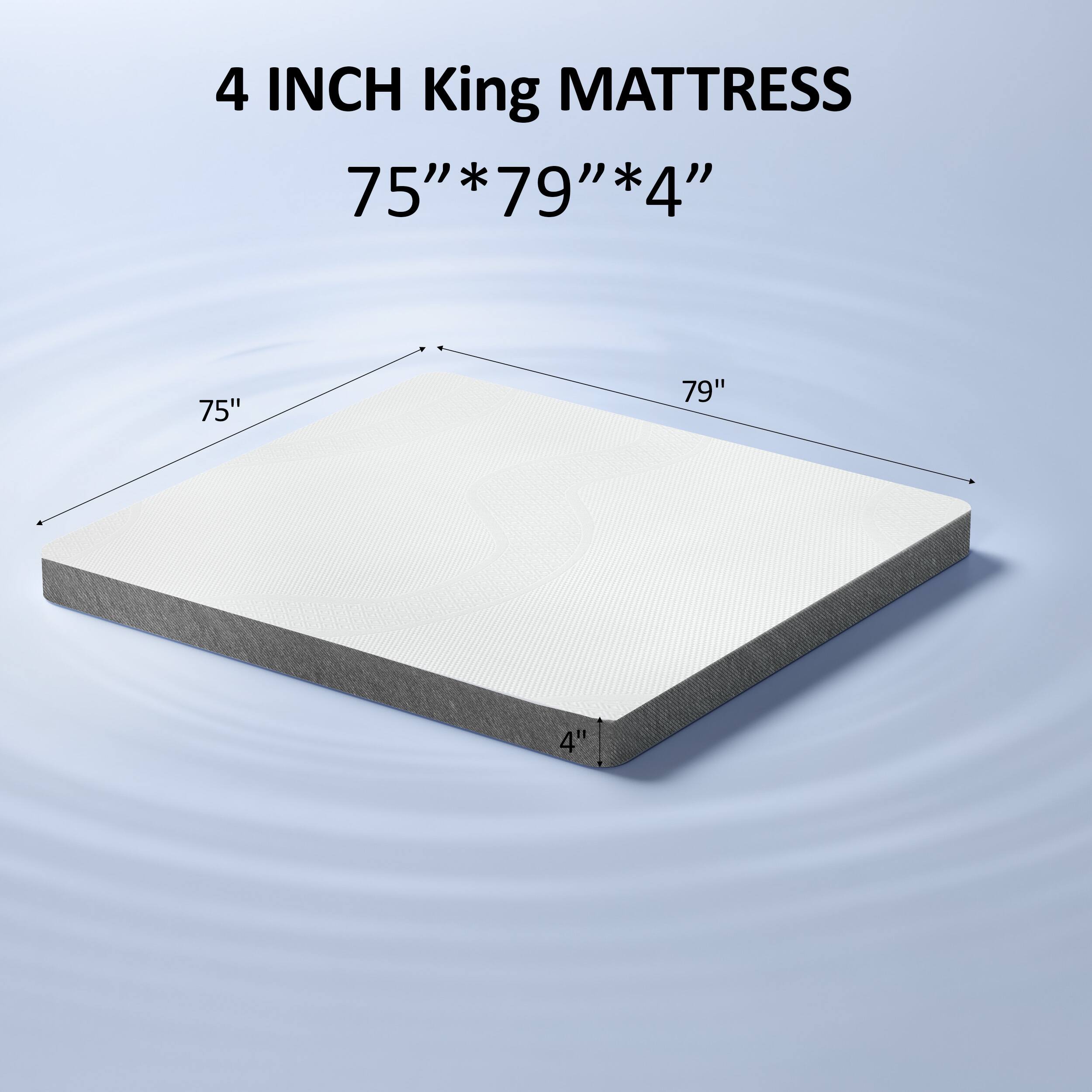 4 INCH King MATTRESS  
75" x 79" x 4"