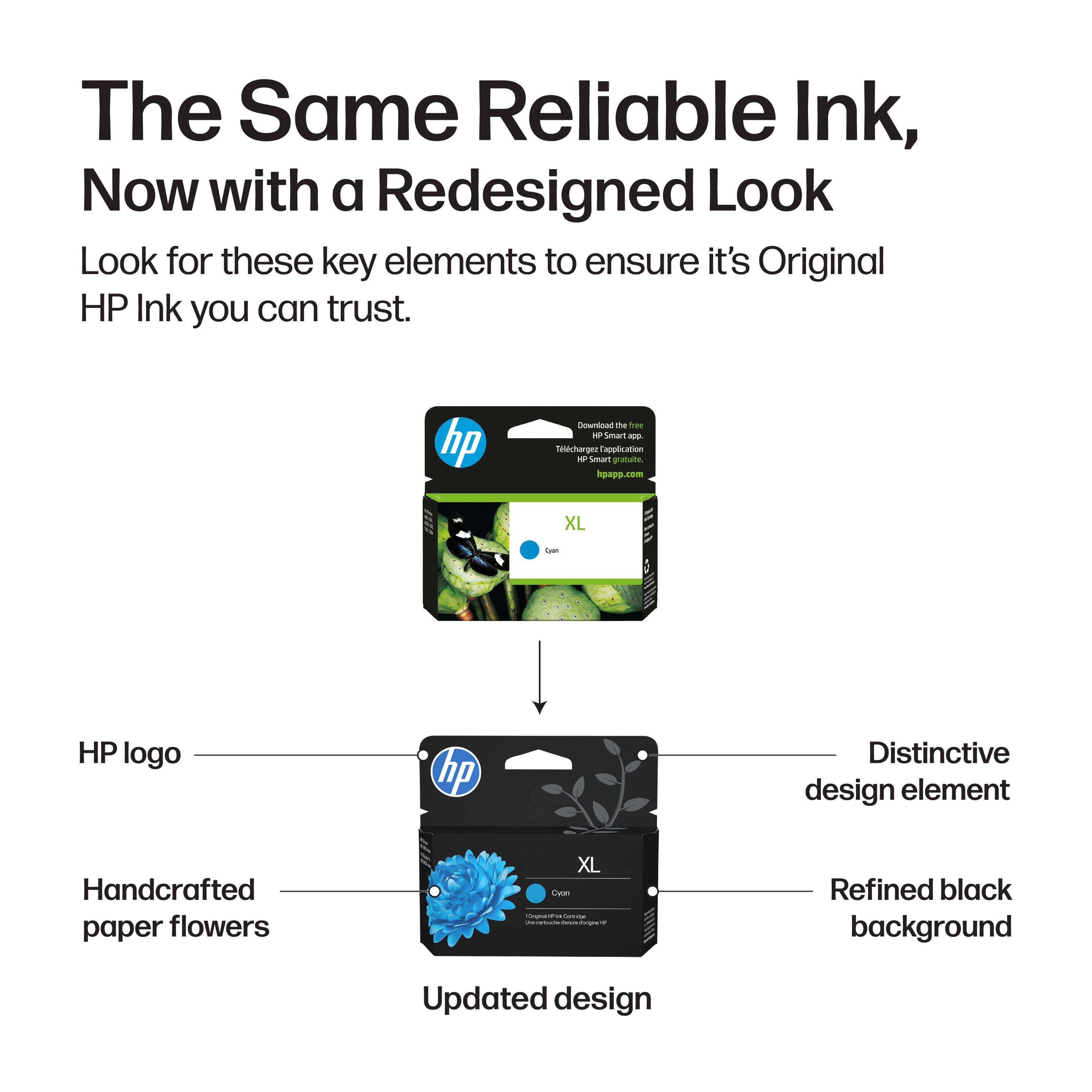 The Same Reliable Ink, Now with a Redesigned Look

Look for these key elements to ensure it's Original HP Ink you can trust.

- HP logo
- Handcrafted paper flowers
- Distinctive design element
- Refined black background
- Updated design

hp Download the free HP Smart app. Téléchargez l'application gratuite hpapp.com XL