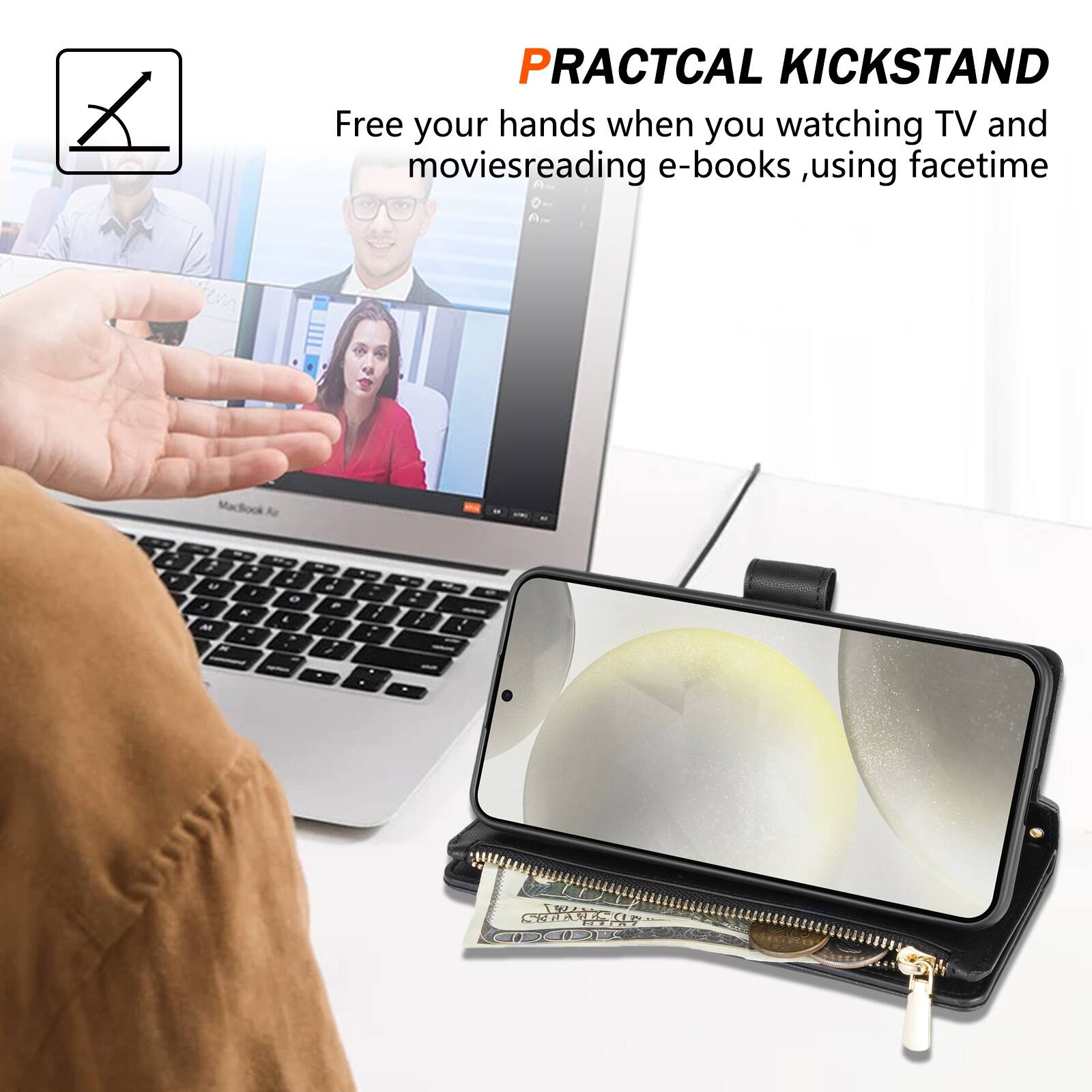 PRACTICAL KICKSTAND  
Free your hands when you watching TV and moviesreading e-books, using facetime