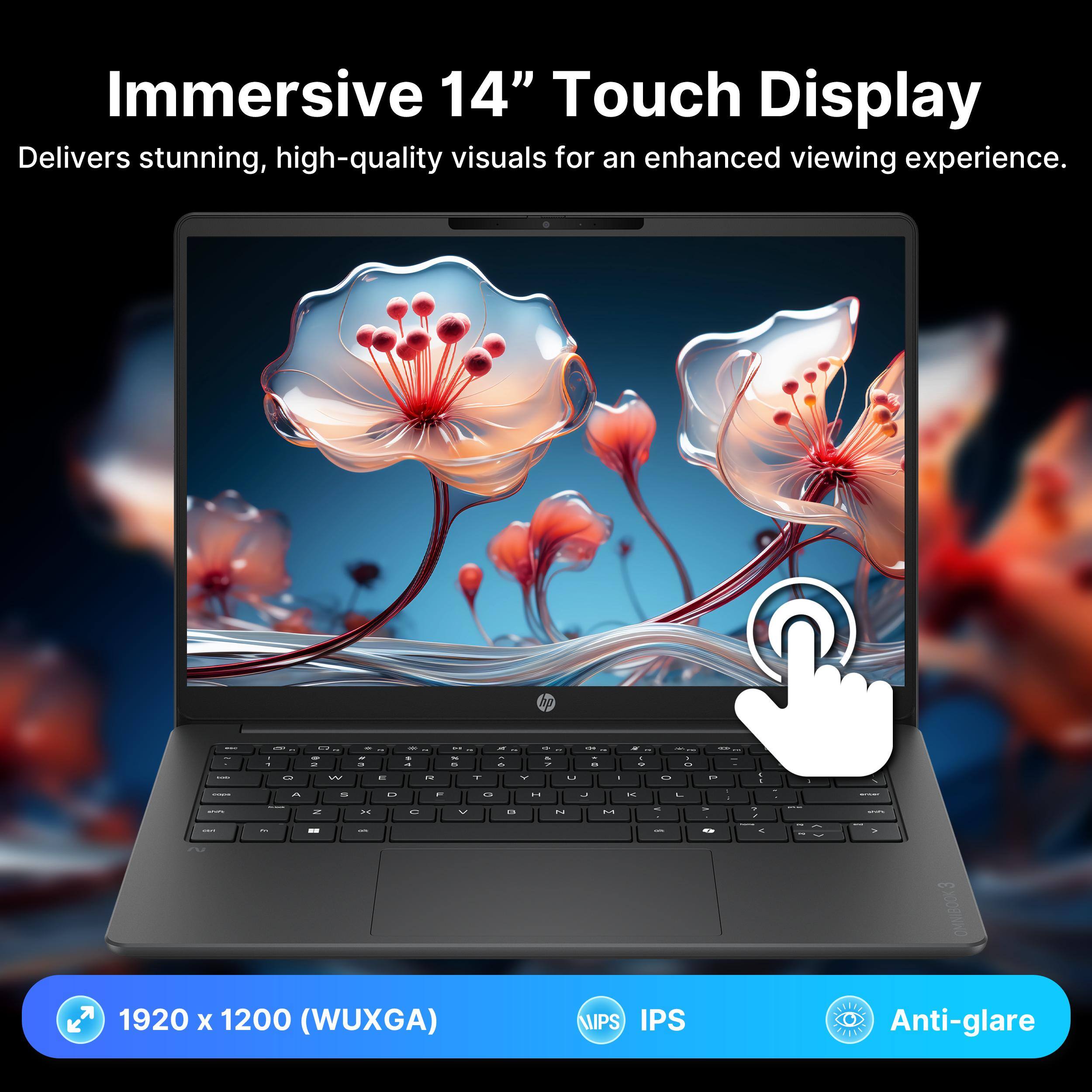 Immersive 14" Touch Display Delivers stunning, high-quality visuals for an enhanced viewing experience.

- 1920 x 1200 (WUXGA)
- QNIPS IPS
- Anti-glare