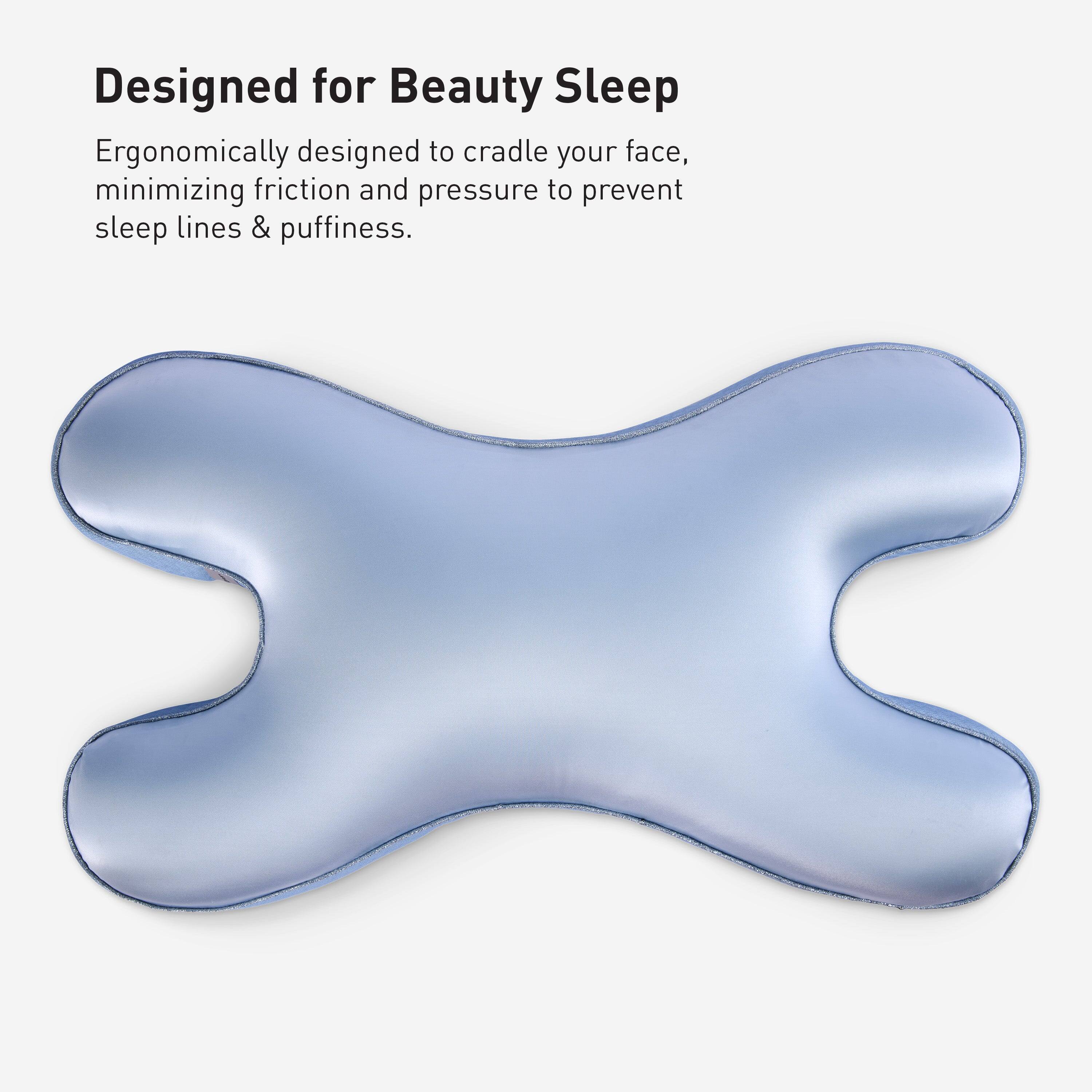 Designed for Beauty Sleep

Ergonomically designed to cradle your face, minimizing friction and pressure to prevent sleep lines & puffiness.