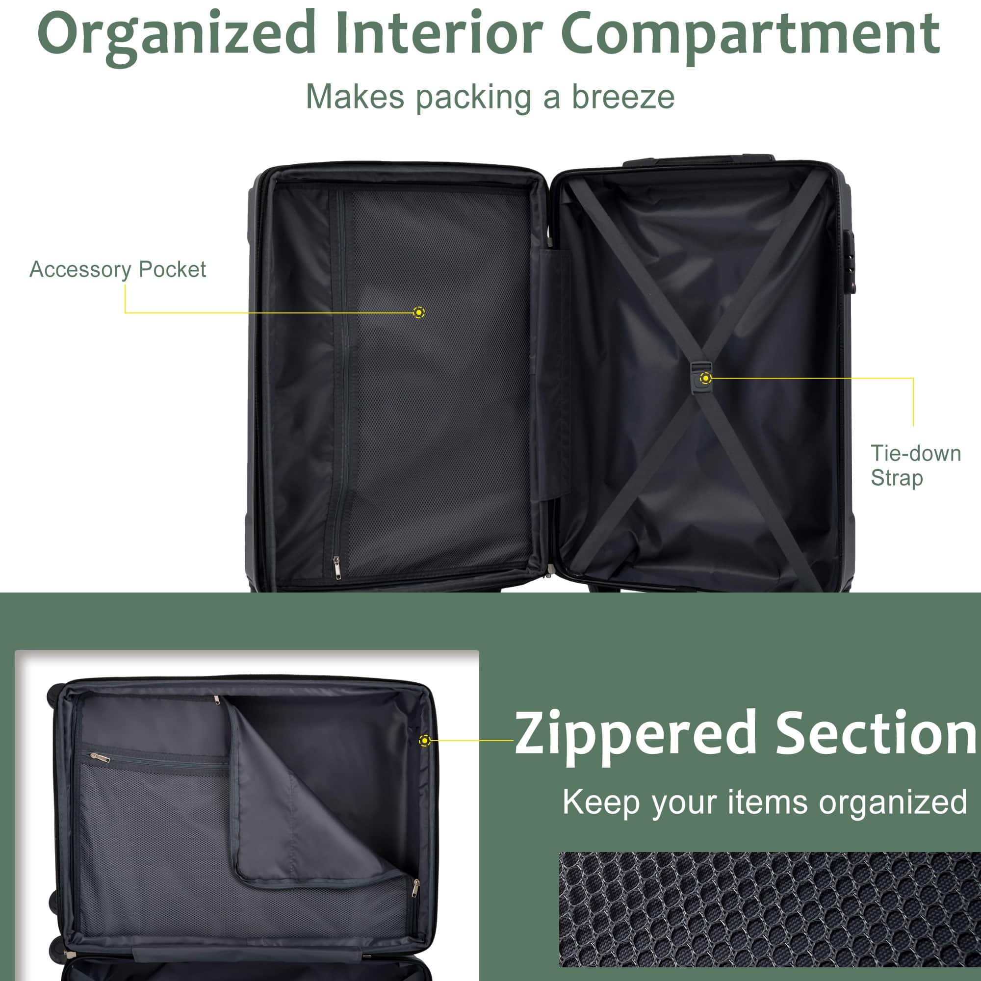 Organized Interior Compartment
Makes packing a breeze
Accessory Pocket
Tie-down Strap
Zippered Section
Keep your items organized