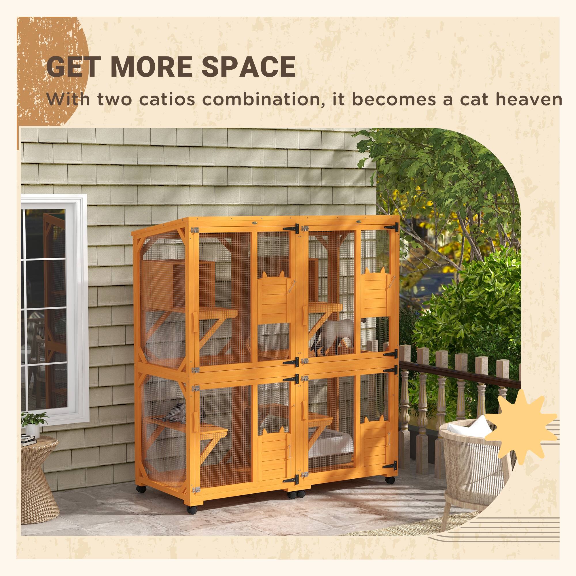 GET MORE SPACE  
With two catio combination, it becomes a cat heaven