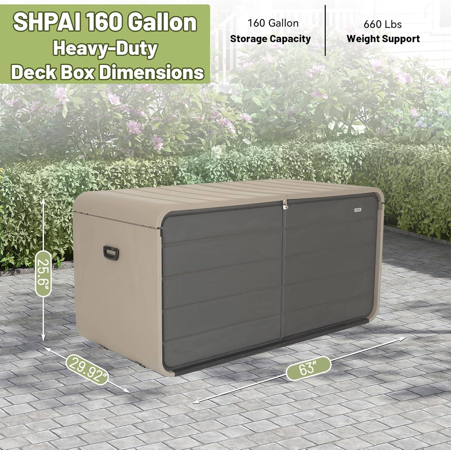 SHPAI 160 Gallon Heavy-Duty Deck Box

- Storage Capacity: 160 Gallon
- Weight Support: 660 Lbs
- Dimensions: 25.6" x 29.92" x 63"
