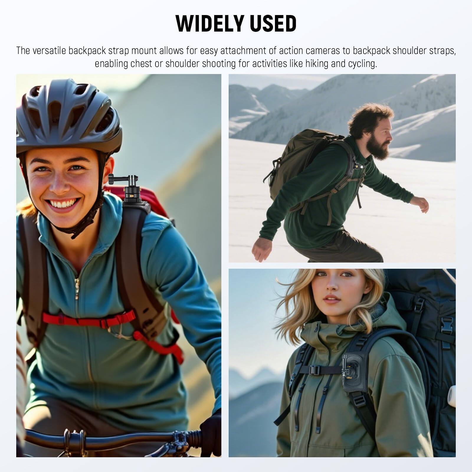 WIDELY USED

The versatile backpack strap mount allows for easy attachment of action cameras to backpack shoulder straps, enabling chest or shoulder shooting for activities like hiking and cycling.