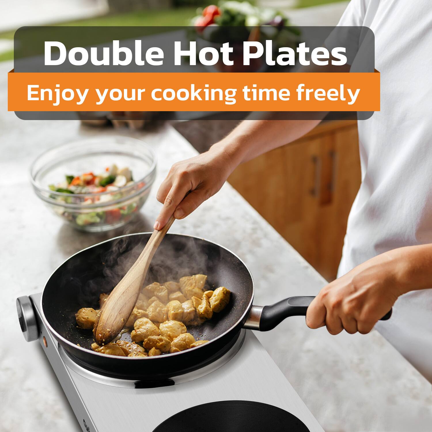 Double Hot Plates  
Enjoy your cooking time freely