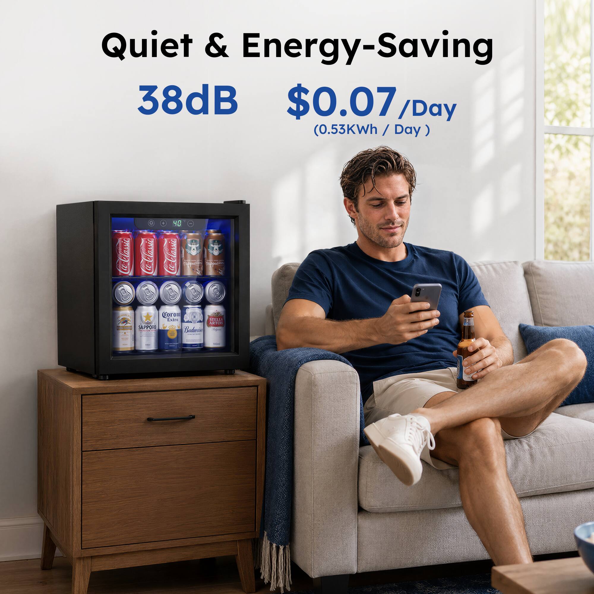 Quiet & Energy-Saving  
38dB  
$0.07 / Day (0.53KWh / Day)  

40 CaClassic Coo-Colassic Coca-Classic Super Corom Extra STELLA ARTORS 00.000 SAPPORO Baderie f - IN