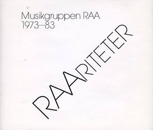 Musikgruppen RAA  
1973–83  
RAARITETER