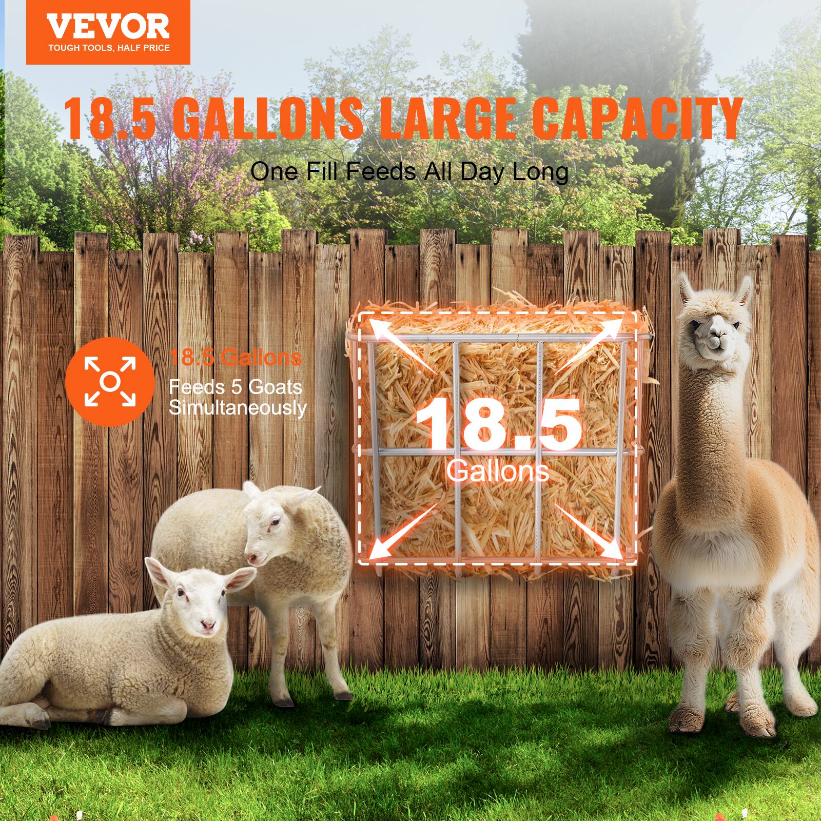 VEVOR  
TOUGH TOOLS, HALF PRICE  

18.5 GALLONS LARGE CAPACITY  
One Fill Feeds All Day Long  

18.5 Gallons  
Feeds 5 Goats Simultaneously  

18.5 Gallons