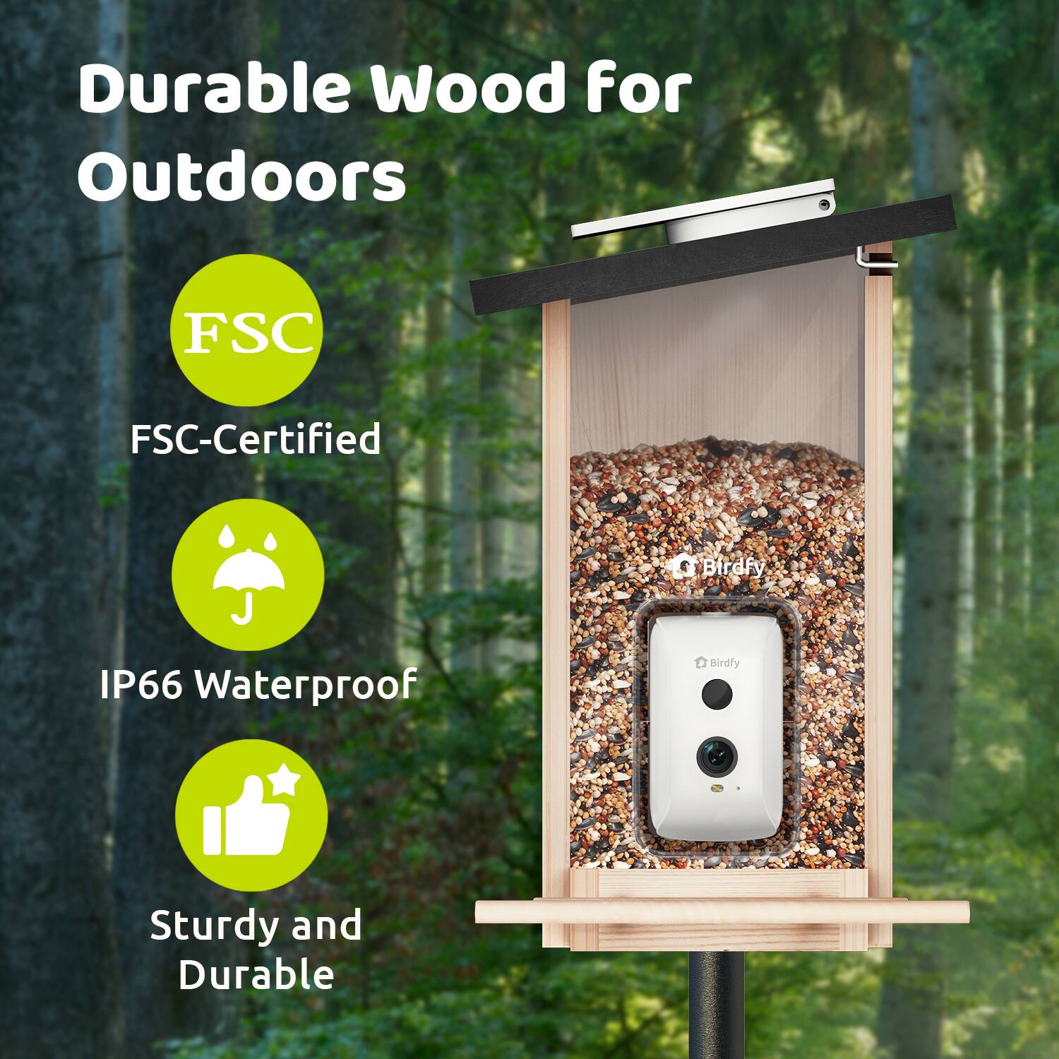 Durable Wood for Outdoors

- FSC-Certified
- IP66 Waterproof
- Sturdy and Durable