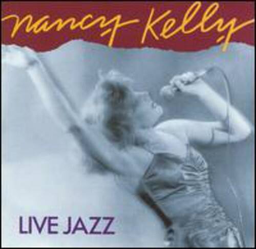 Nancy Kelly - Live Jazz   - COMPACT DISCS [CD]