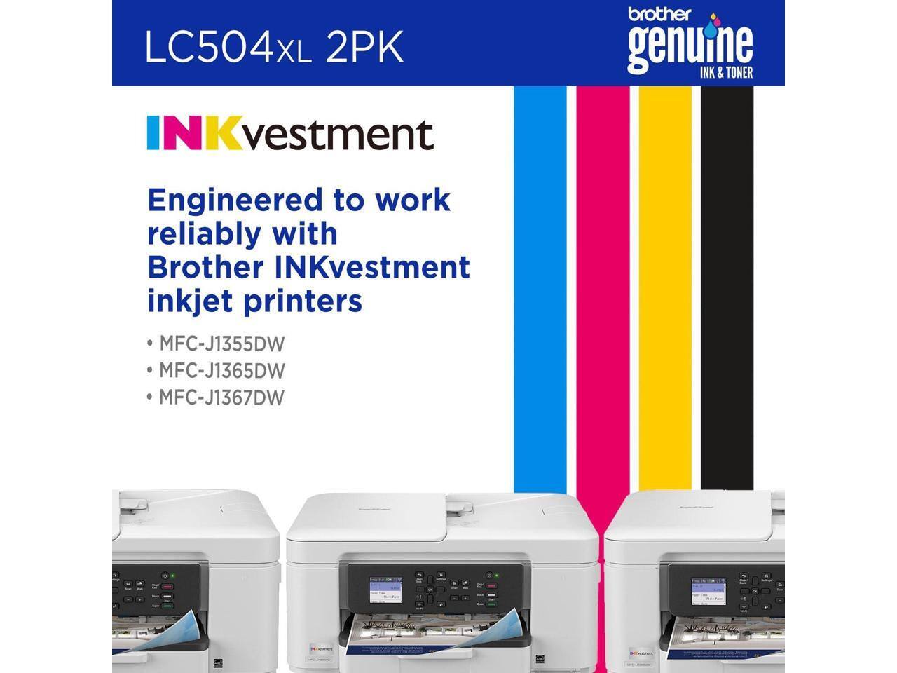 LC504XL 2PK  
INKvestment  
Engineered to work reliably with Brother INKvestment inkjet printers  
- MFC-J1355DW  
- MFC-J1365DW  
- MFC-J1367DW