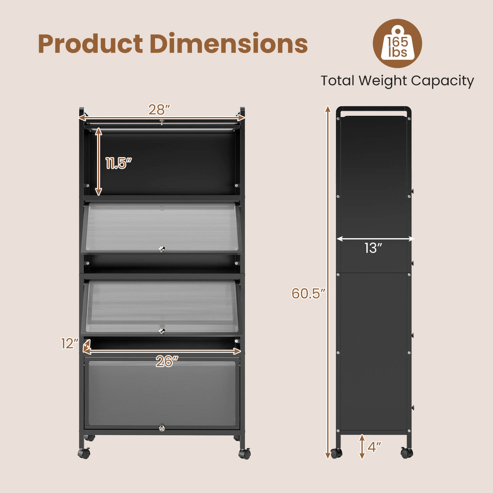 Product Dimensions  
28" x 11.5" x 13" x 60.5" x 12" x 26" x 4"  

Total Weight Capacity  
165 lbs