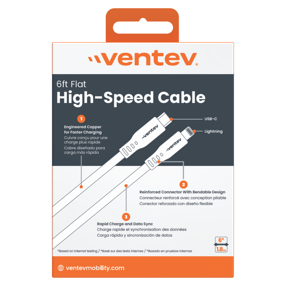 "ventev.
6ft Flat High-Speed Cable 1 USB-C Engineered Copper for Faster Charging "ventev Lightning Cuivre conu pour une charge plus rapide carga Cobre ms diseado rpida para "ventev
2 Reinforced Connector With Bendable Design Connecteur renforc avec conception pliable Conector reforzado con diseo flexible
3 Rapid Charge and Data Sync Charge rapide et synchronisation des donnes Carga rpida y sincronizacin de datos
6ft
*Based on internal testing/*Bas sur des tests internes / Basado en pruebas internas
1.8m
ventevmobility.com