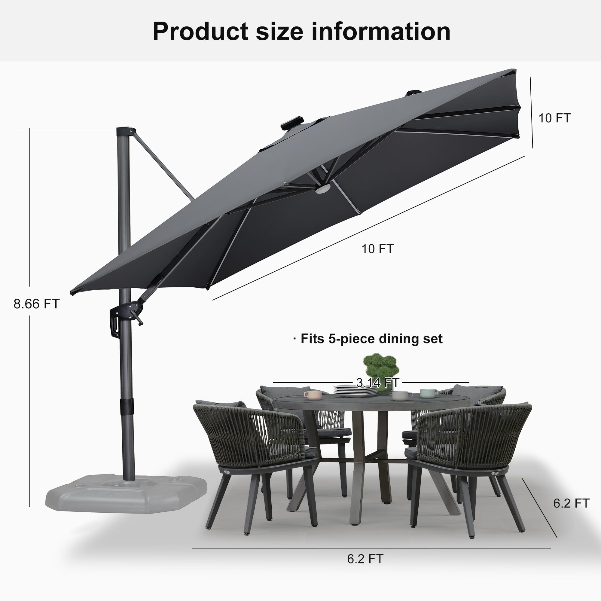 Product size information

- 10 FT (width)
- 10 FT (length)
- 8.66 FT (height)
- Fits 5-piece dining set
  - 3.14 FT (table diameter)
  - 6.2 FT (chair width)