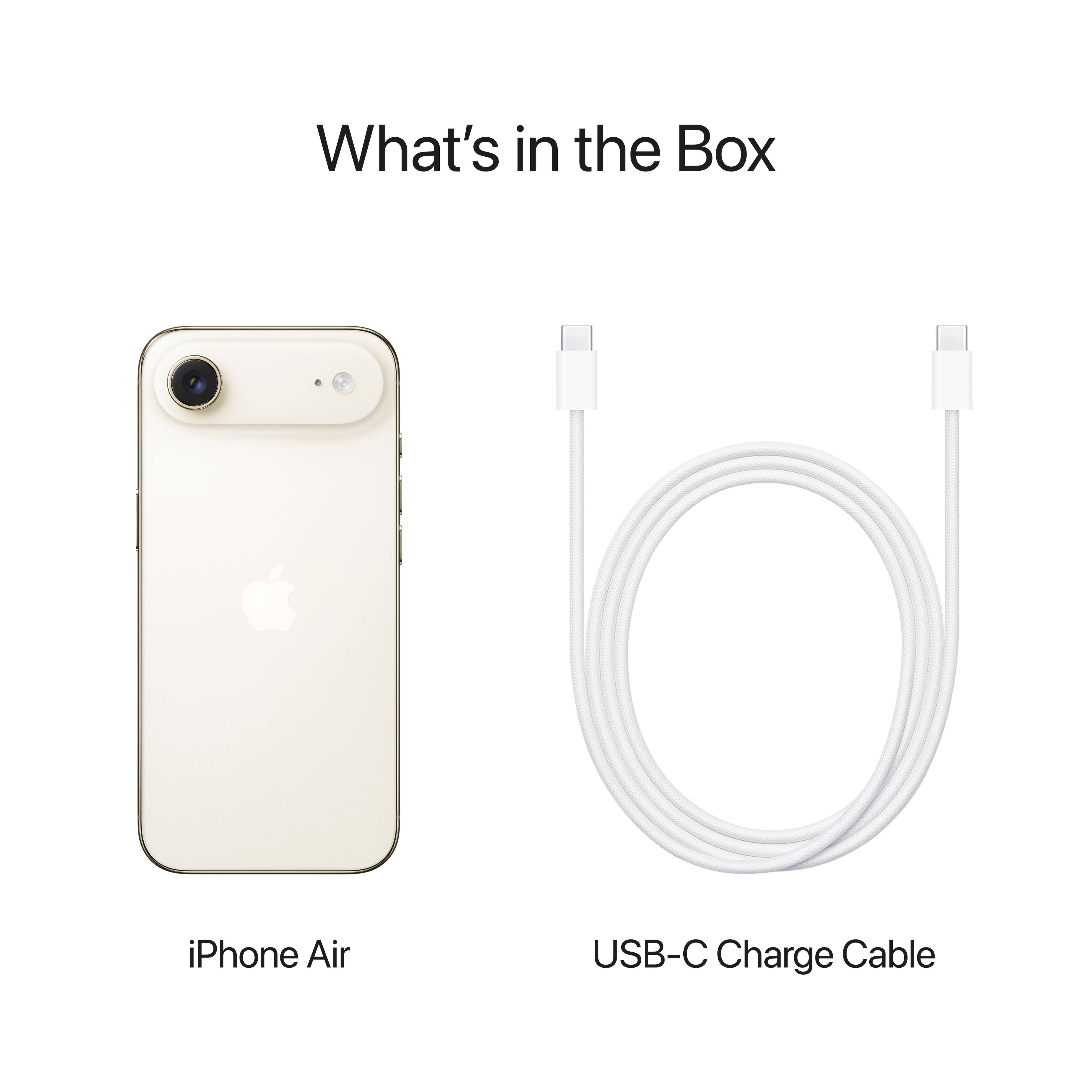 What's in the Box

iPhone Air

USB-C Charge Cable