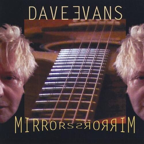 Dave Evans - Mirrors   - COMPACT DISCS [CD] price history on PriceWatchPro