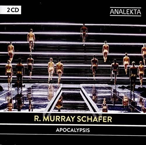 Various Artists - R. Murray Schafer: Apocalypsis   - COMPACT DISCS