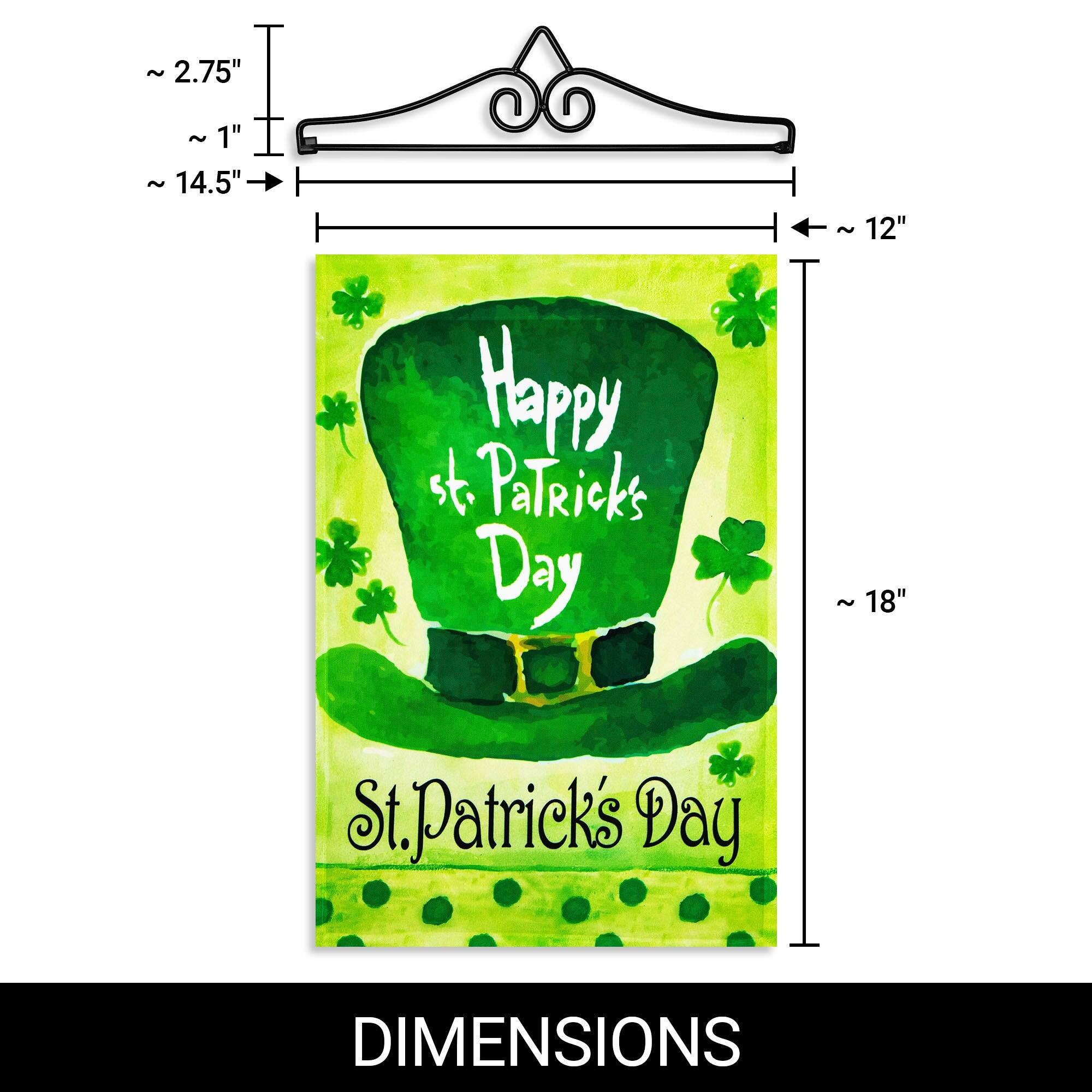 ~2.75"  
~1"  
~14.5"  
~12"  
~18"  

Happy St. Patrick's Day  
St. Patrick's Day  

DIMENSIONS