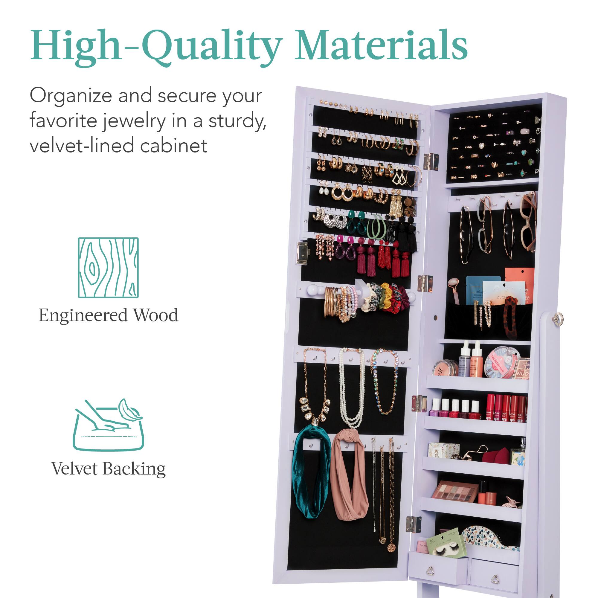 High-Quality Materials

Organize and secure your favorite jewelry in a sturdy, velvet-lined cabinet

Engineered Wood

Velvet Backing
