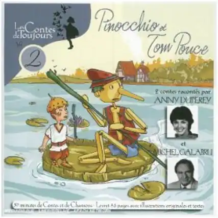 La Contes du Jours
2
Pinocchio et Tom Pouce
2 contes racontés par
ANNY DUPEREY
et
MICHEL GALABRU
2 min de Contes et de Charcoo
Livre 46 pages avec illustrations originales et textes