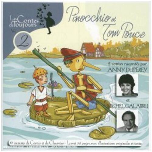 La Contes du Jours  
2

Pinocchio et Tom Pouce

2 contes racontés par  
ANNY DUPEREY  
et  
MICHEL GALABRU

2 min de Contes et de Charcoo  
Livre 46 pages avec illustrations originales et textes