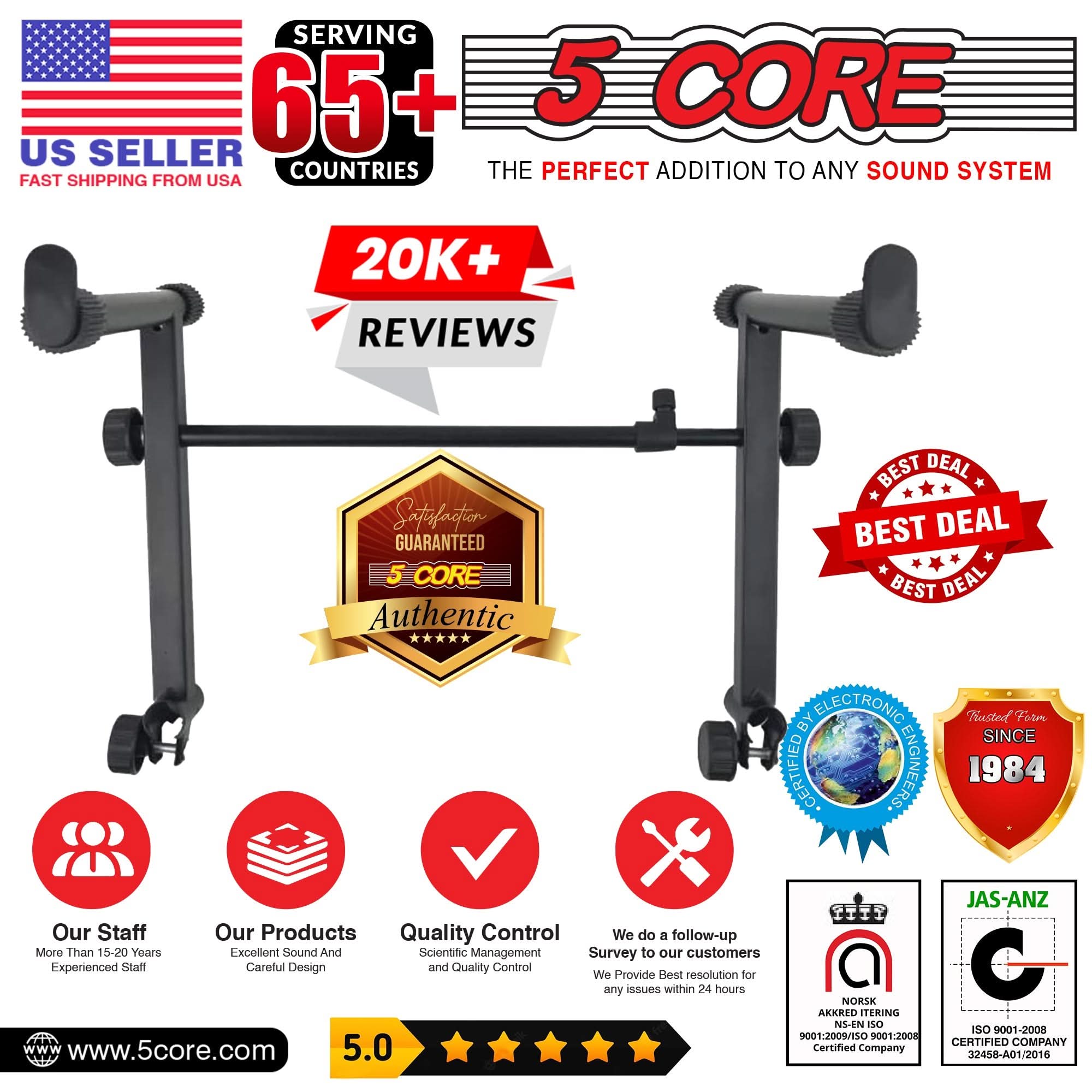 **5 CORE**

**SERVING 65+ COUNTRIES**  
**US SELLER**  
**FAST SHIPPING FROM USA**  
**THE PERFECT ADDITION TO ANY SOUND SYSTEM**

**20K+ REVIEWS**  
**SATISFACTION GUARANTEED**  
**5 CORE AUTHENTIC**  
**BEST DEAL**  
**BEST DEAL**  
**BEST DEAL**

**Our Staff**  
More Than 15-20 Years Experienced Staff

**Our Products**  
Excellent Sound And Careful Design

**Quality Control**  
Scientific Management and Quality Control

**We do a follow-up Survey to our customers**  
We Provide Best resolution for any issues within 24 hours

**5.0**  
**5 CORE**  
**CERTIFIED BY ELECTRONIC ENGINEERS**

**TRUSTED FROM**  
**1984**

**NORSK AKKREDITERING**  
**ISO 9001:2009/ISO 9001:2008**  
**CERTIFIED COMPANY**

**JAS-ANZ**  
**ISO 9001:2008**  
**CERTIFIED COMPANY**

**www.5core.com**