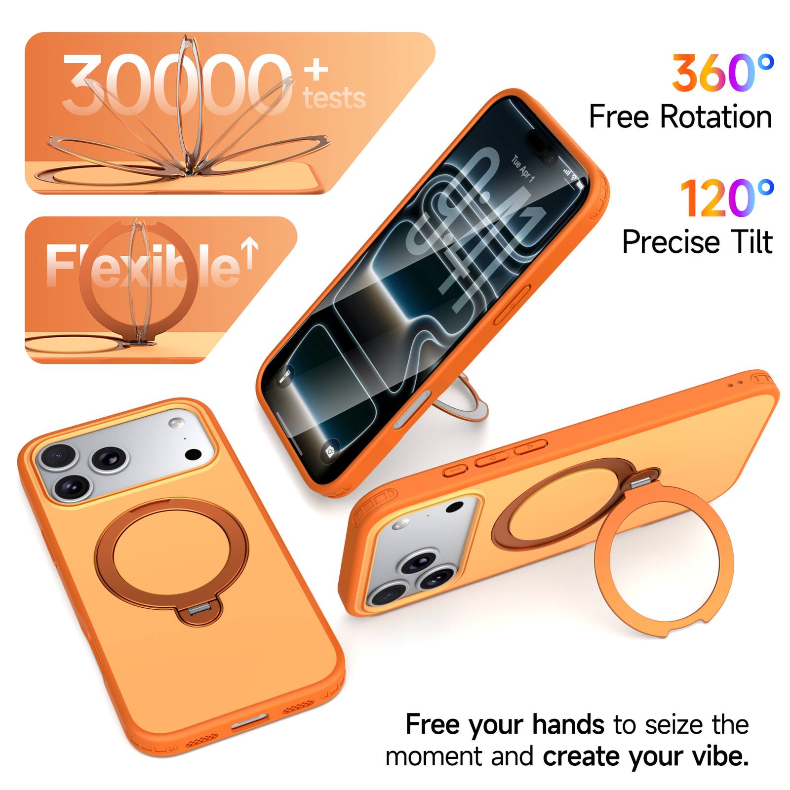 + 30000 tests  
360° Free Rotation  
120° Precise Tilt  
Flexible  
Free your hands to seize the moment and create your vibe.